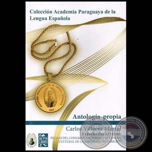 ANTOLOGÍA PROPIA - Autor: CARLOS VILLAGRA MARSAL - Año 2014